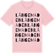 Pink Cotton t-shirt med Långemaden ordlek t-shirt