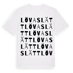 Lövaslätt ordlek t-shirt – ekologisk bomull t-shirt från Pinshirt