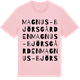 Pink Cotton t-shirt med Magnus-Björsgården ordlek t-shirt