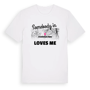 Någon i Pedagogen Park älskar mig t-shirt – ekologisk bomull t-shirt från Pinshirt