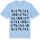 Blue Soul t-shirt med Saltkällan ordlek t-shirt