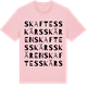 Pink Cotton t-shirt med Skaftesskärsskären ordlek t-shirt
