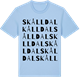 Blue Soul t-shirt med Skålldal ordlek t-shirt