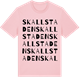 Pink Cotton t-shirt med Skallstaden ordlek t-shirt