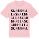 Pink Cotton t-shirt med Skarnhalla ordlek t-shirt