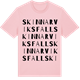 Pink Cotton t-shirt med Skinnarviksfall ordlek t-shirt