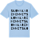 Blue Soul t-shirt med Skomakarehemmet ordlek t-shirt