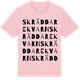 Pink Cotton t-shirt med Skräddarekvarn ordlek t-shirt