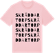 Pink Cotton t-shirt med Skräddartorp ordlek t-shirt