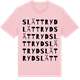 Pink Cotton t-shirt med Slättryd ordlek t-shirt