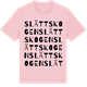 Pink Cotton t-shirt med Slättskogen ordlek t-shirt