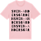 Pink Cotton t-shirt med Sven-Andersgården ordlek t-shirt