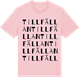 Pink Cotton t-shirt med Tillfällan ordlek t-shirt