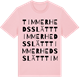 Pink Cotton t-shirt med Timmerhedsslätt ordlek t-shirt
