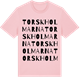 Pink Cotton t-shirt med Torskholmarna ordlek t-shirt