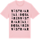 Pink Cotton t-shirt med Västra Kräklingskären ordlek t-shirt