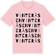 Pink Cotton t-shirt med Vinteråsen ordlek t-shirt