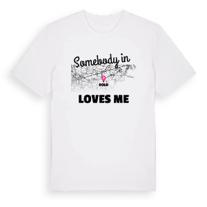 Någon i Dolo älskar mig t-shirt – ekologisk bomull t-shirt från Pinshirt