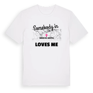 Någon i Seren del Grappa älskar mig t-shirt – ekologisk bomull t-shirt från Pinshirt
