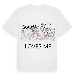 Någon i Sovizzo älskar mig t-shirt – ekologisk bomull t-shirt från Pinshirt