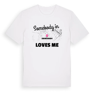 Någon i Zermeghedo älskar mig t-shirt – ekologisk bomull t-shirt från Pinshirt