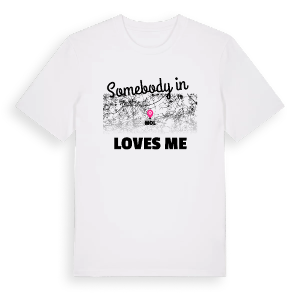 Någon i Mol älskar mig t-shirt – ekologisk bomull t-shirt från Pinshirt