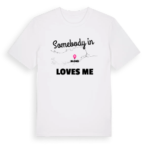 Någon i Blons älskar mig t-shirt – ekologisk bomull t-shirt från Pinshirt