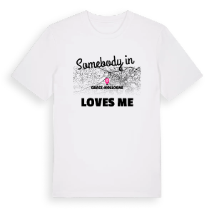 Någon i Grâce-Hollogne älskar mig t-shirt – ekologisk bomull t-shirt från Pinshirt