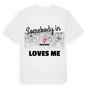Någon i Soignies älskar mig t-shirt – ekologisk bomull t-shirt från Pinshirt
