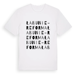 Łabunie-Reforma ordlek t-shirt – ekologisk bomull t-shirt från Pinshirt