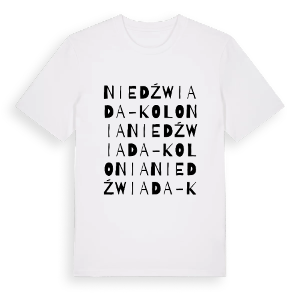 Niedźwiada-Kolonia ordlek t-shirt – ekologisk bomull t-shirt från Pinshirt