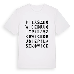 Pilaszkowice Drugie ordlek t-shirt – ekologisk bomull t-shirt från Pinshirt