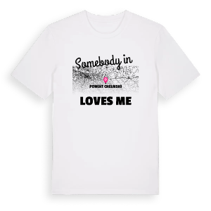 Någon i powiat chełmski älskar mig t-shirt – ekologisk bomull t-shirt från Pinshirt