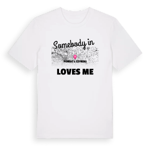 Någon i powiat łęczyński älskar mig t-shirt – ekologisk bomull t-shirt från Pinshirt