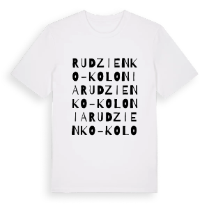 Rudzienko-Kolonia ordlek t-shirt – ekologisk bomull t-shirt från Pinshirt