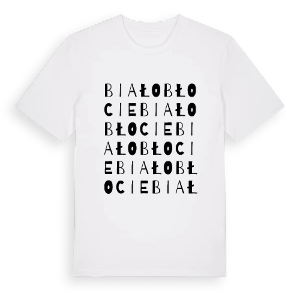 Białobłocie ordlek t-shirt – ekologisk bomull t-shirt från Pinshirt
