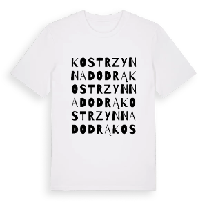 Kostrzyn nad Odrą ordlek t-shirt – ekologisk bomull t-shirt från Pinshirt