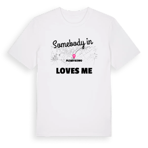 Någon i Płomykowo älskar mig t-shirt – ekologisk bomull t-shirt från Pinshirt