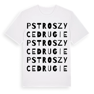 Pstroszyce Drugie ordlek t-shirt – ekologisk bomull t-shirt från Pinshirt