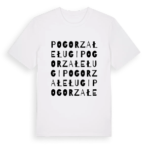 Pogorzałe Ługi ordlek t-shirt – ekologisk bomull t-shirt från Pinshirt