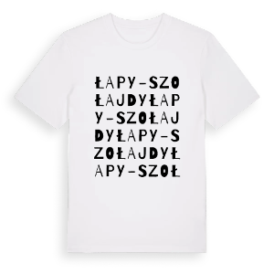 Łapy-Szołajdy ordlek t-shirt – ekologisk bomull t-shirt från Pinshirt
