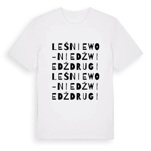 Leśniewo-Niedźwiedź Drugi ordlek t-shirt – ekologisk bomull t-shirt från Pinshirt
