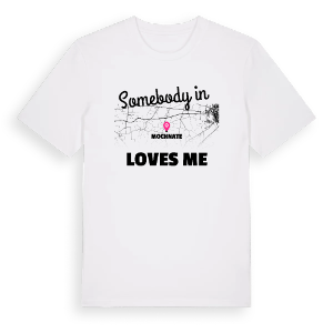 Någon i Mochnate älskar mig t-shirt – ekologisk bomull t-shirt från Pinshirt