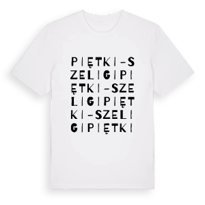 Piętki-Szeligi ordlek t-shirt – ekologisk bomull t-shirt från Pinshirt