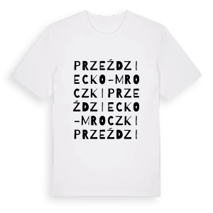 Przeździecko-Mroczki ordlek t-shirt – ekologisk bomull t-shirt från Pinshirt