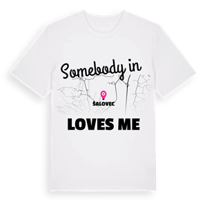 Någon i Šalovec älskar mig t-shirt – ekologisk bomull t-shirt från Pinshirt