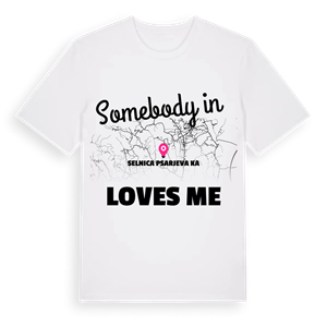 Någon i Selnica Psarjevačka älskar mig t-shirt – ekologisk bomull t-shirt från Pinshirt