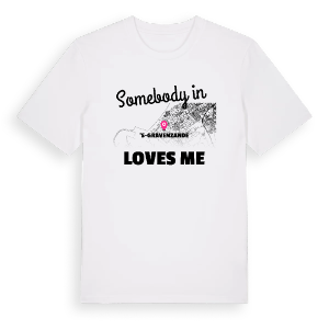 Någon i 's-Gravenzande älskar mig t-shirt – ekologisk bomull t-shirt från Pinshirt