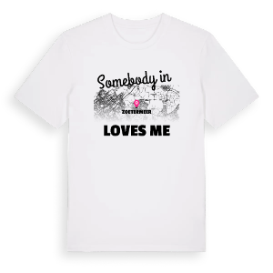 Någon i Zoetermeer älskar mig t-shirt – ekologisk bomull t-shirt från Pinshirt