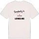 Någon i Tyskagården älskar mig t-shirt